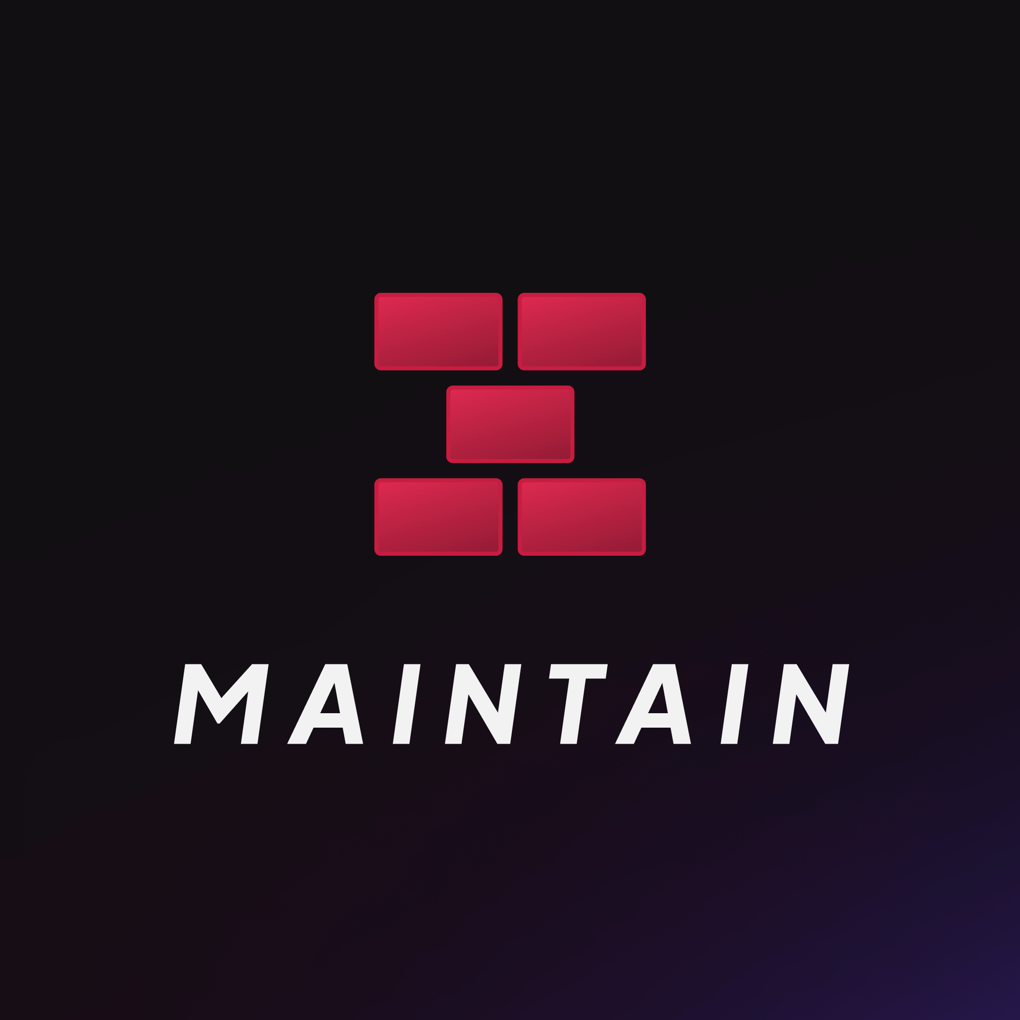 MAINTAIN
